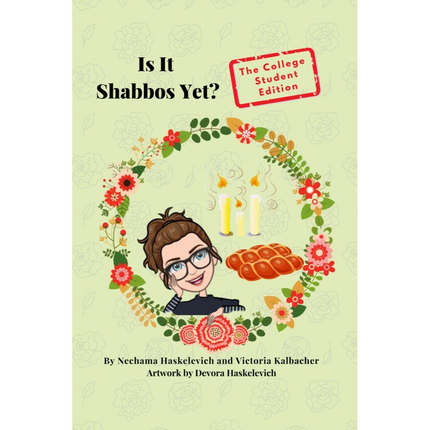 Is It Shabbos Yet - The College Student Edition